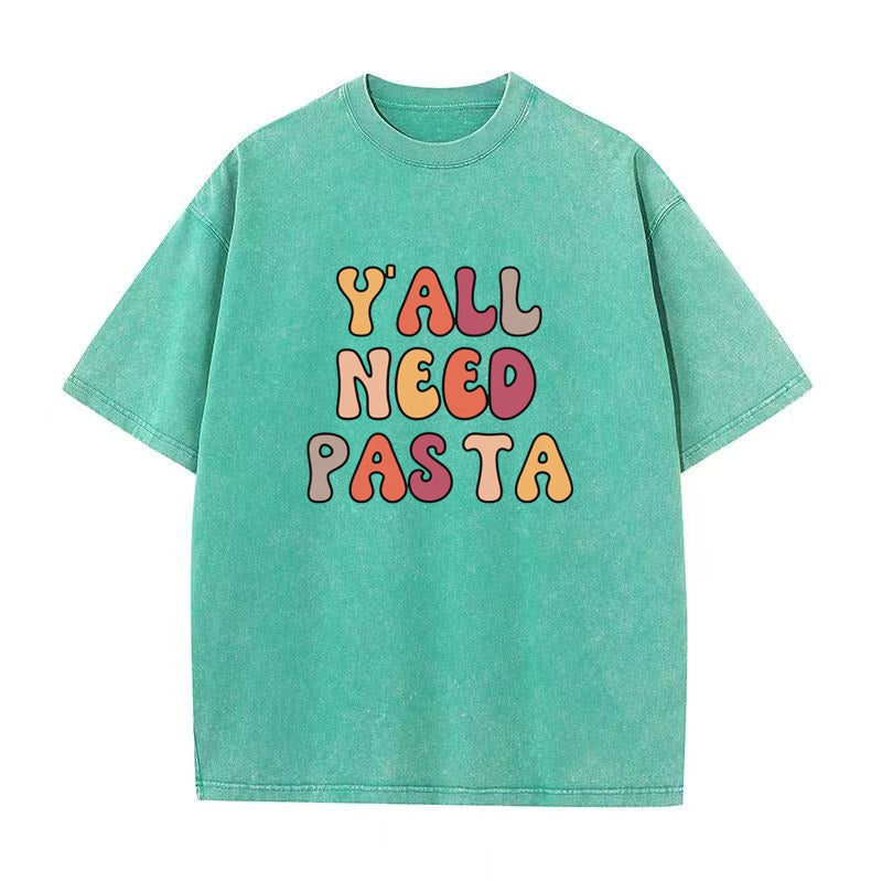 Y'all Need Pasta Unisex Tee