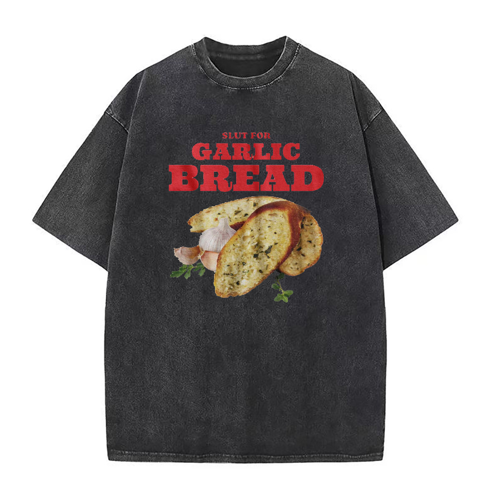 Slut For Garlic Bread Unisex Tee