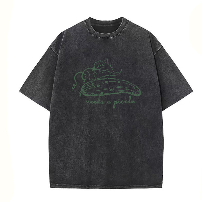 needs a pickle Unisex Tee