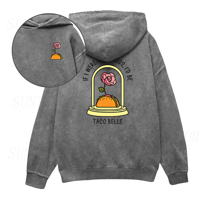 If I were a Princess I'd Be Taco Belle Unisex Hoodie