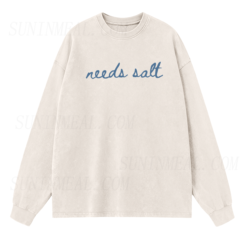 Needs Salt Long Sleeve Unisex Tee