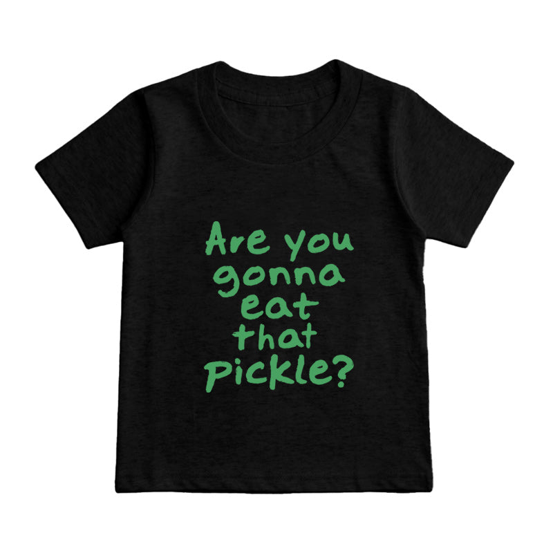Are You Gonna Eat That Pickle Kids T-Shirt