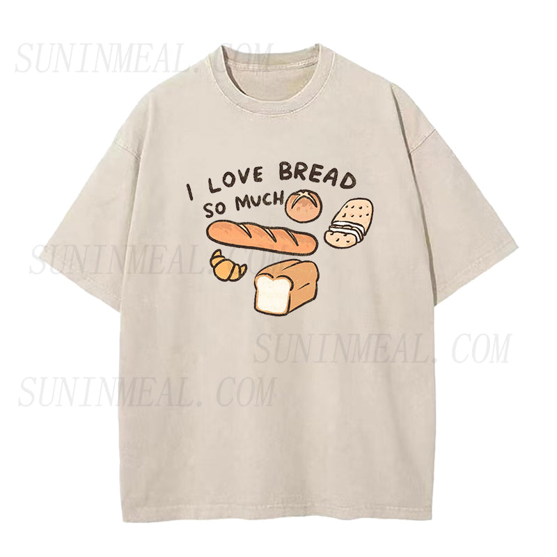 I Love Bread So Much Unisex Tee