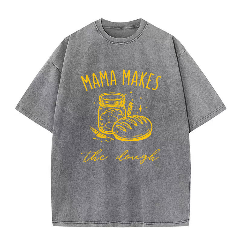 ママ・メイクス・ザ・ドウ ユニセックスTシャツ