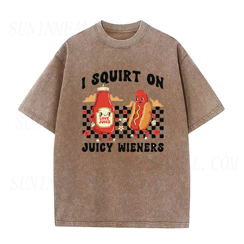 I Squirt On Juicy Wieners Unisex Tee