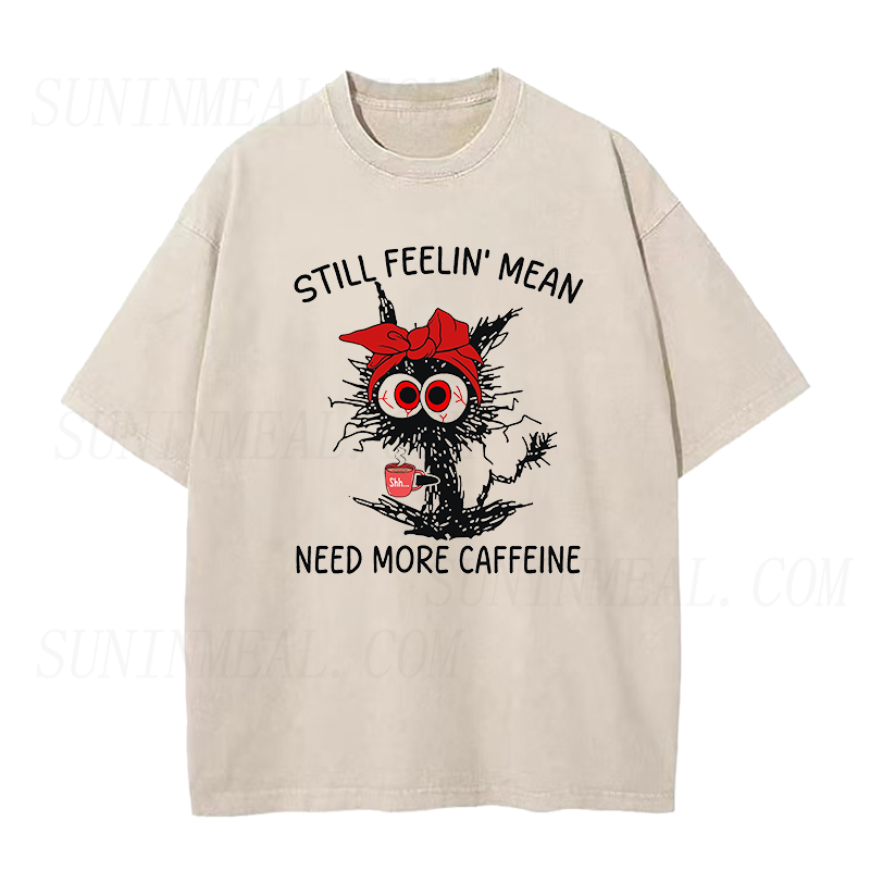 Still Feeling Mean Need More Caffeine Cranky Kitty Unisex Tee