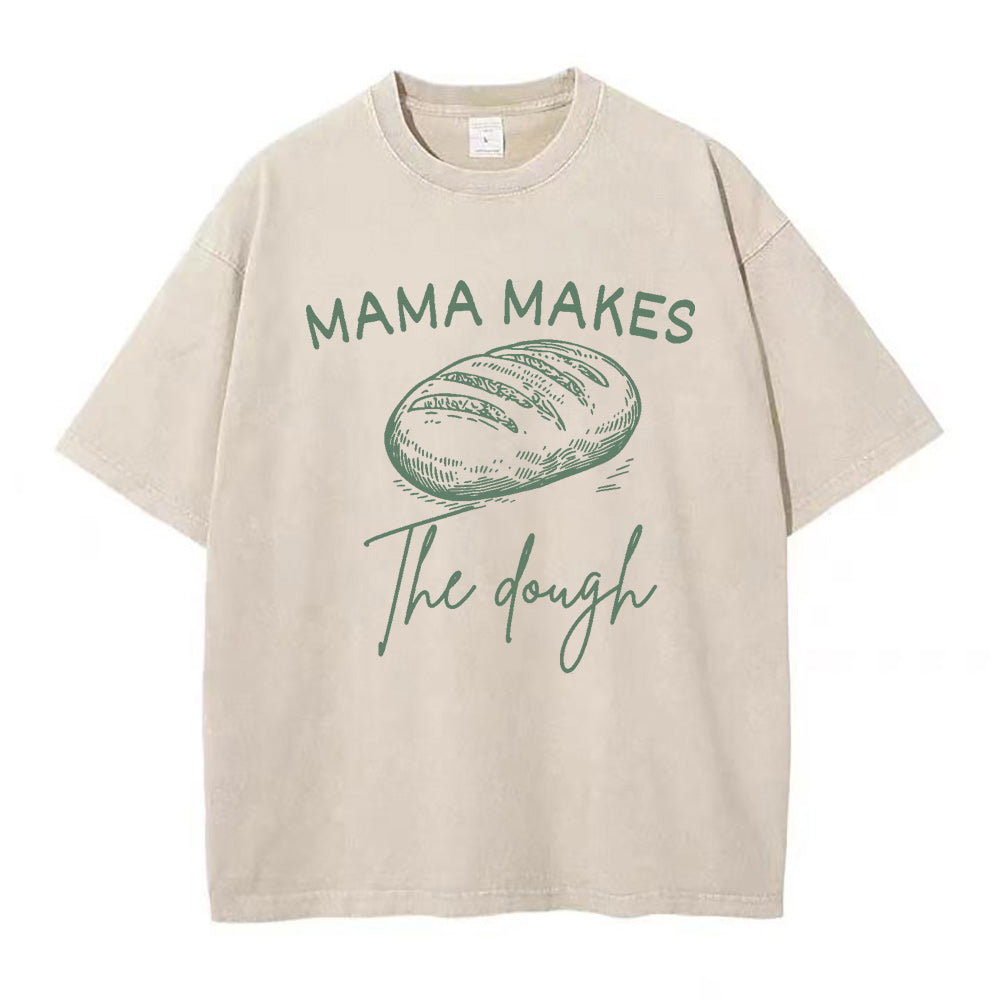 ママ・メイクス・ザ・ドウ ユニセックスTシャツ