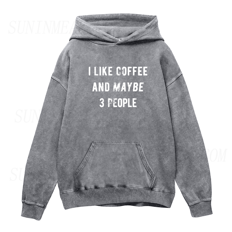 I Like Coffee And Maybe 3 People Unisex Hoodie