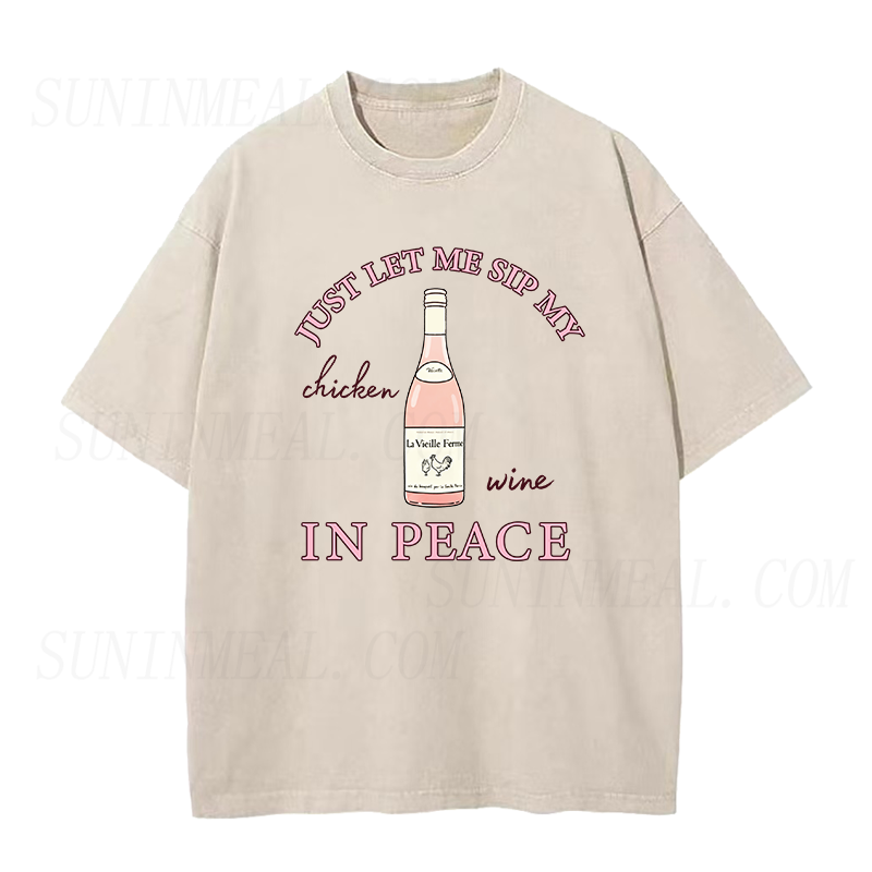 just let me sip my chicken wine in peace Unisex Tee