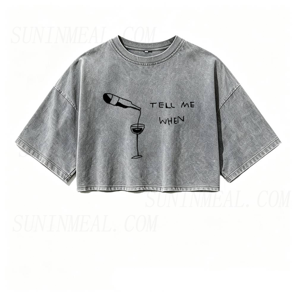 Wine Tell Me When Oversized Crop Tee
