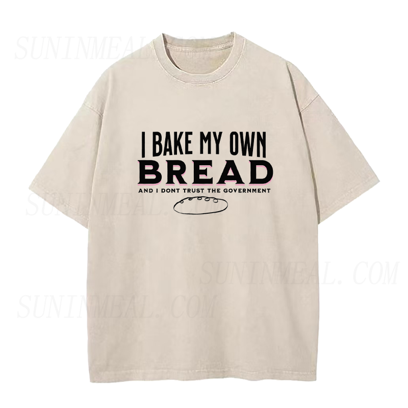 I Bake My Own Bread Unisex Tee