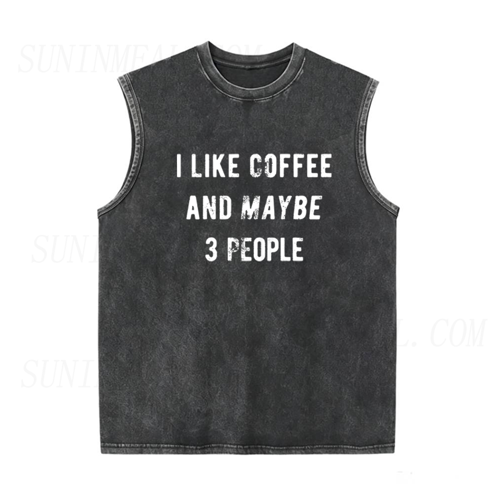 I Like Coffee And Maybe 3 People Unisex Tank Top
