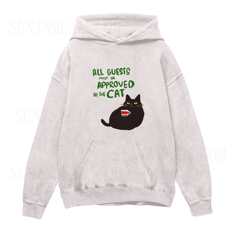 All Guests Must Be Approved by the Cat  Unisex Hoodie