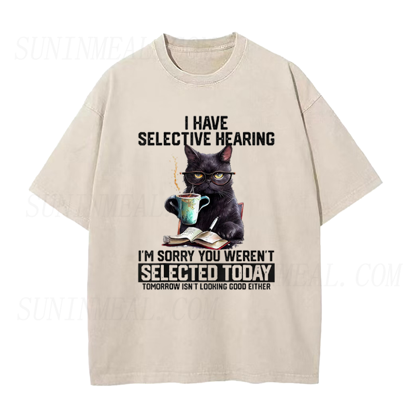 I Have Selective Hearing Tee