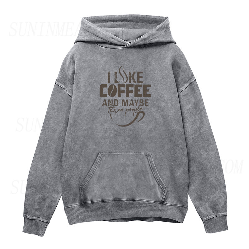I Like Coffee and Maybe Three People Unisex Hoodie