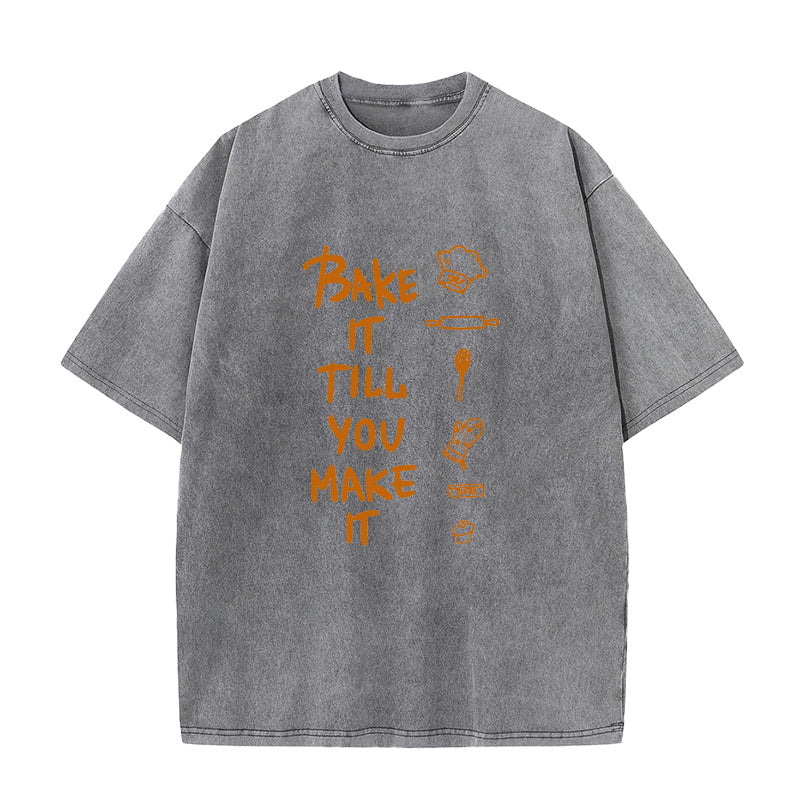 Bake It Till You Make It Unisex Tee