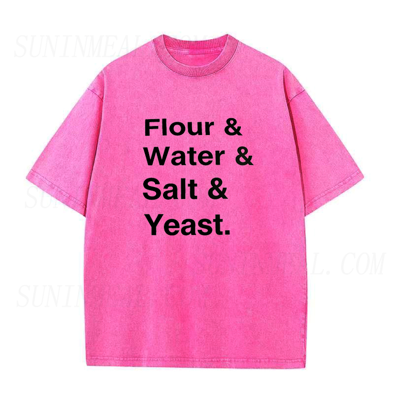 Flour & Water & Salt & Yeast Bread Baker Unisex Tee