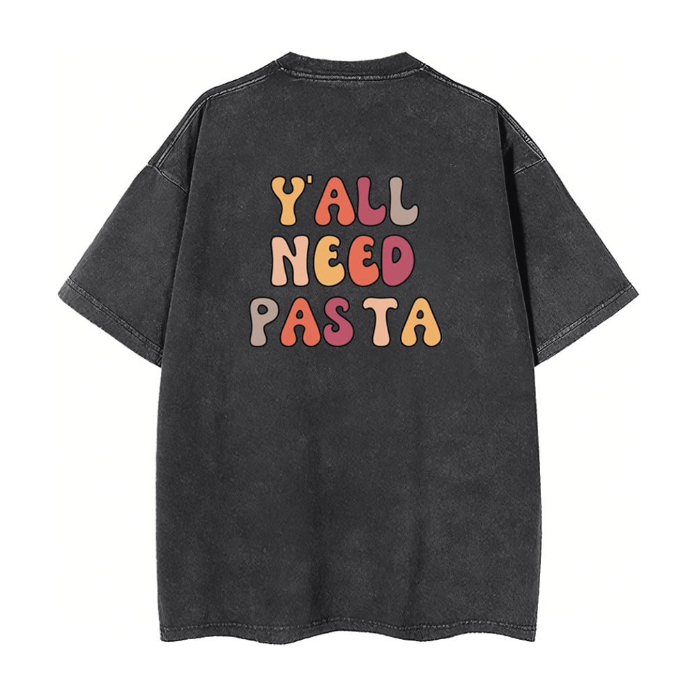 Y'all Need Pasta Unisex Tee