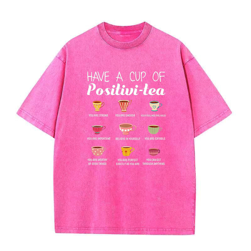 Have A Cup Of Positivitea Unisex Tee