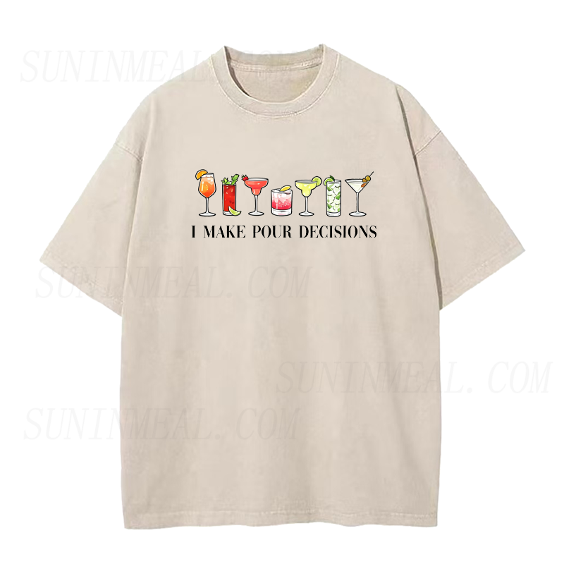 I Make Pour Decisions Cocktails Unisex Tee