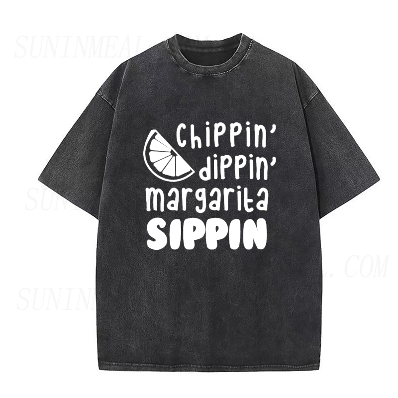 Chippin Dippin Margarita Sippin Unisex Tee