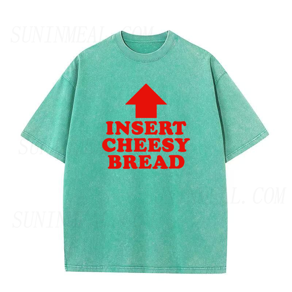 Insert Cheesy Bread Unisex Tee