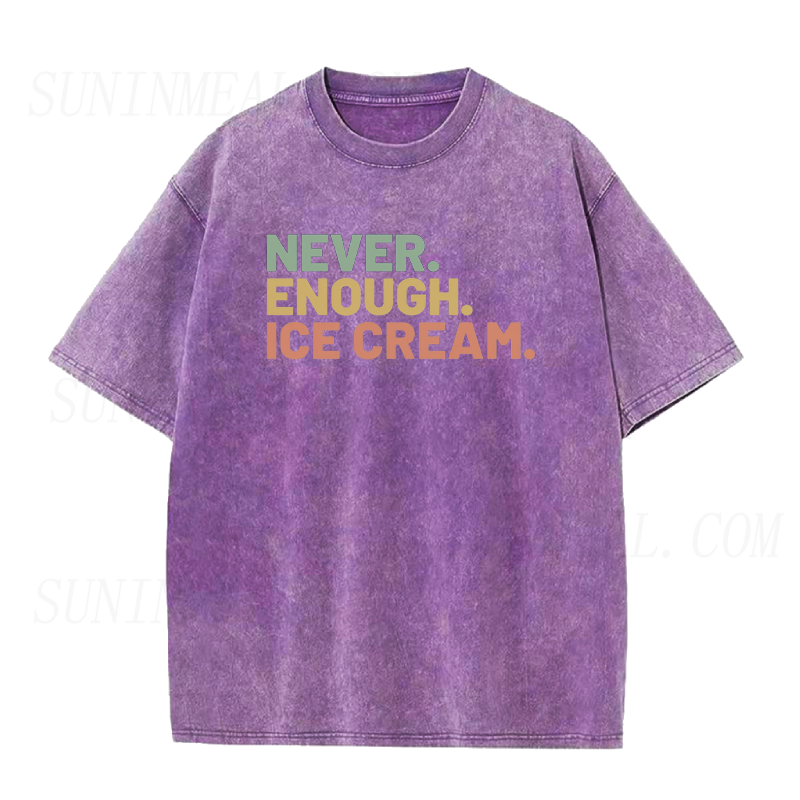Never Enough Ice Cream Unisex Tee