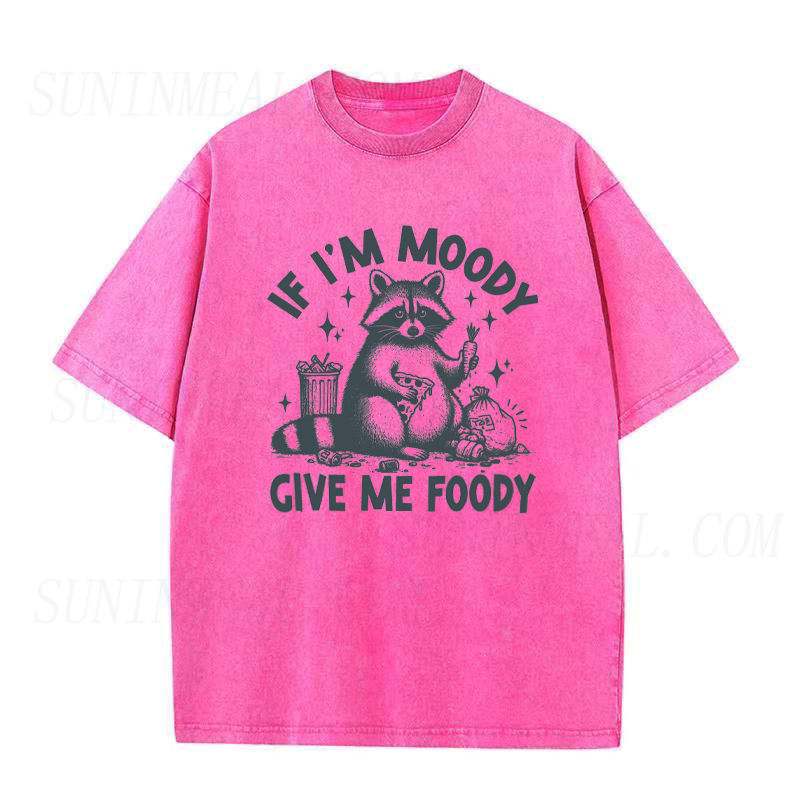 If I'm Moody Give Me Foody Unisex Tee