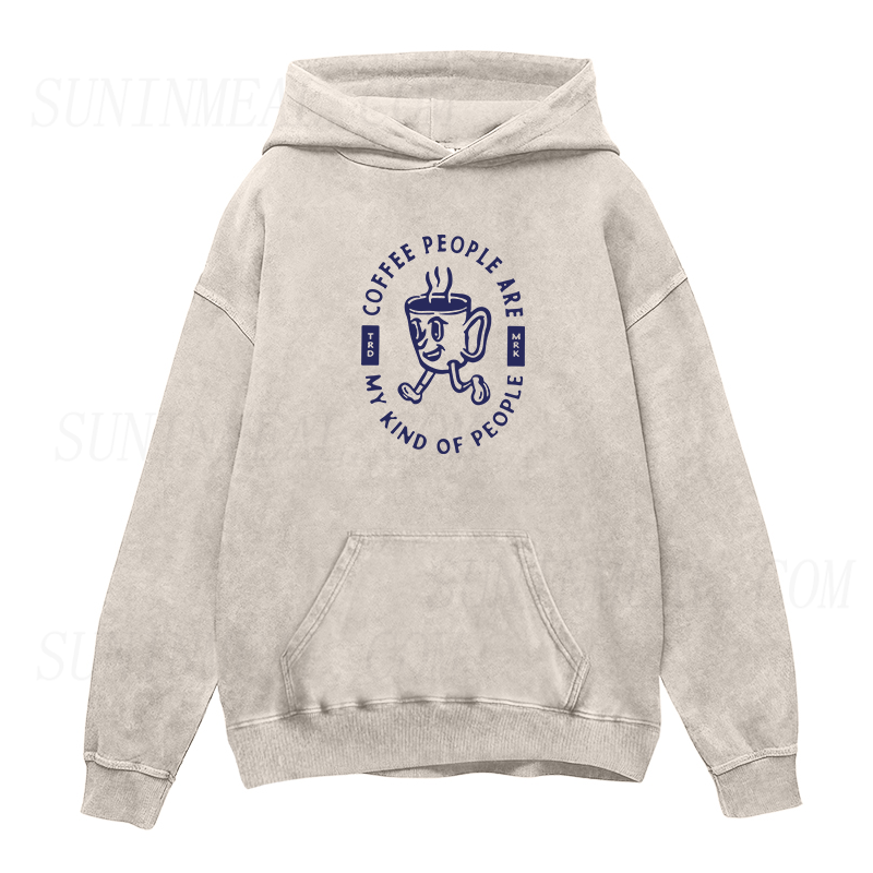 Coffee People Are My Kind of People Unisex Hoodie