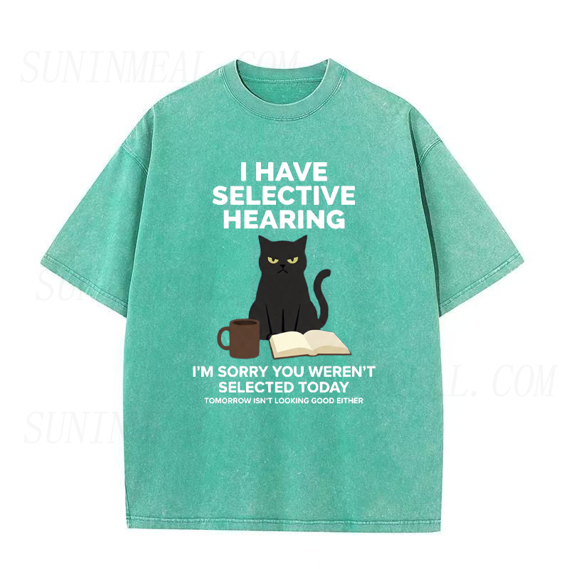 I Have Selective Hearing Tee