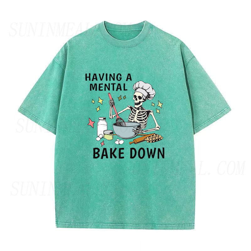 Having A Mental Bake Down Unisex Tee