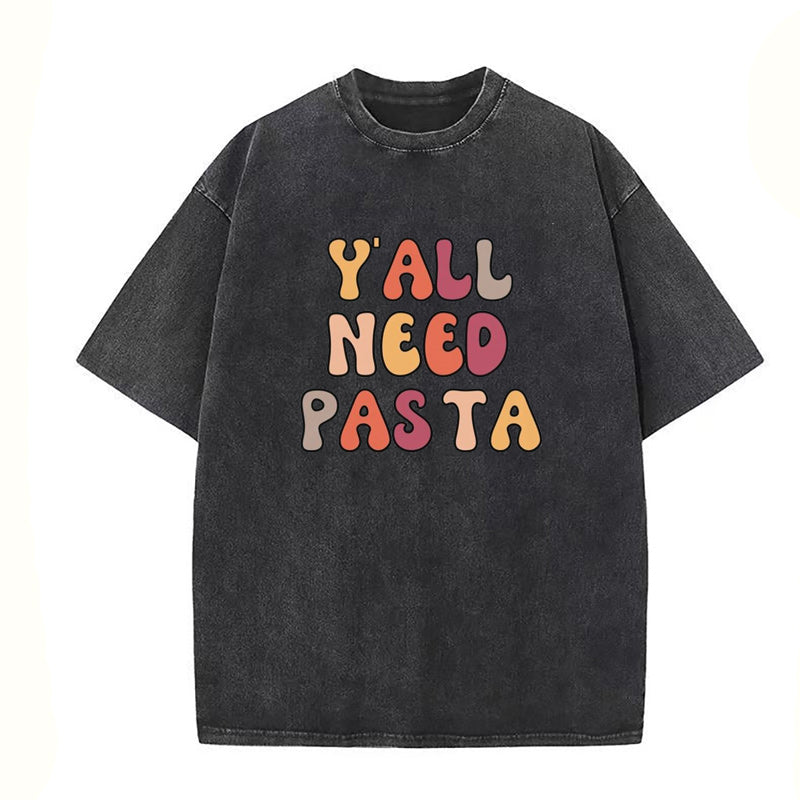 Y'all Need Pasta Unisex Tee