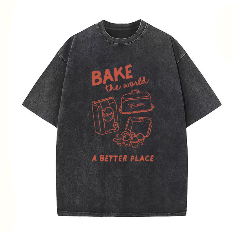 Bake the world a better place Unisex Tee