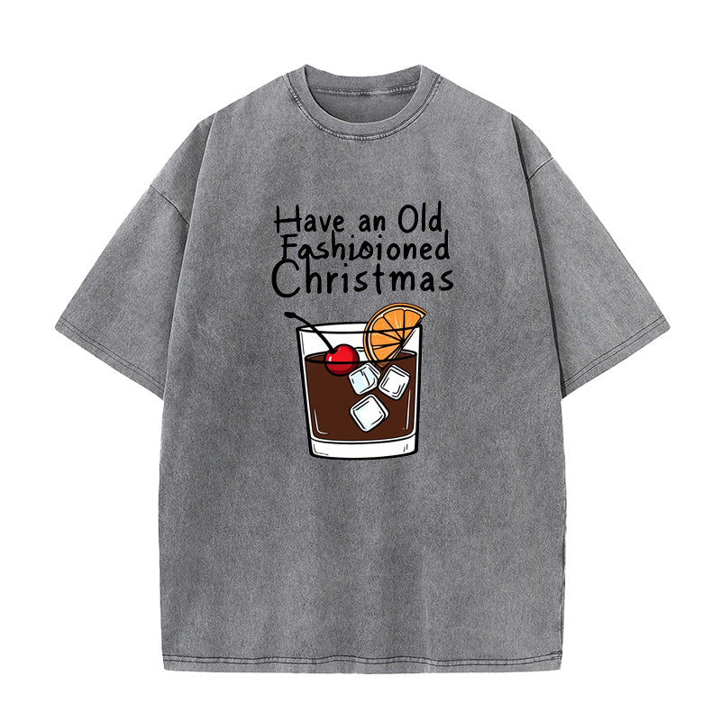 Have an Old Fashioned Christmas Unisex Tee