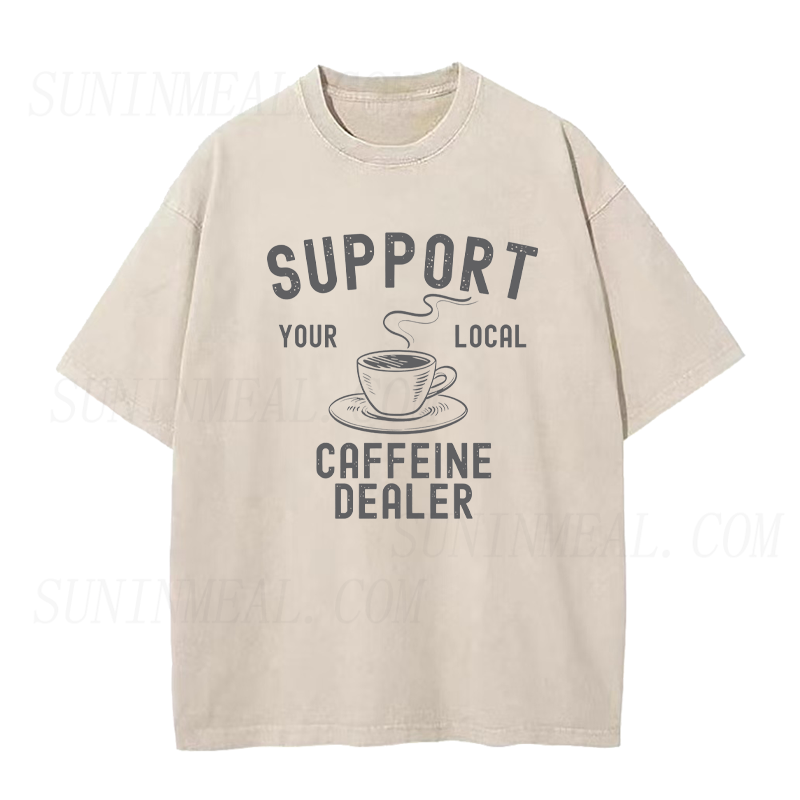 Support Your Local Caffeine Dealer Unisex Tee