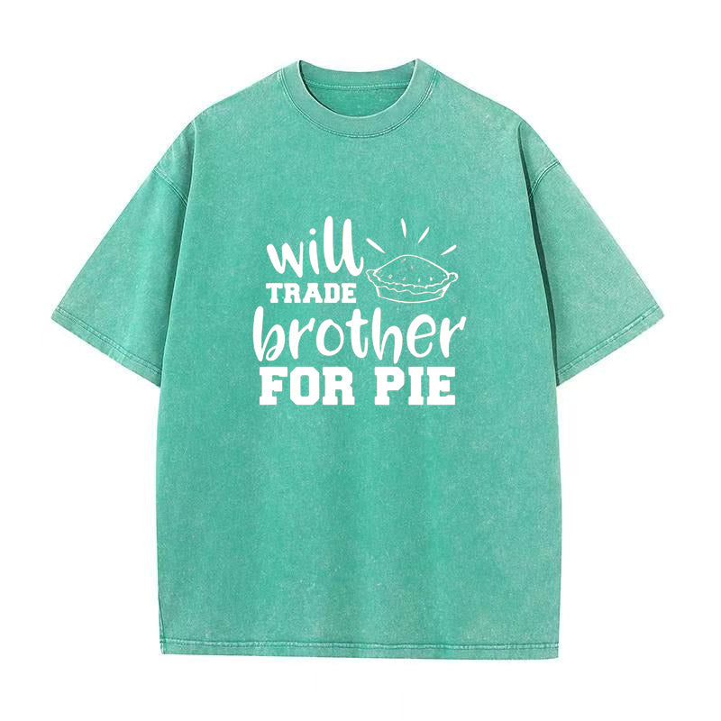 Will Trade Brother For Pie Unisex Tee