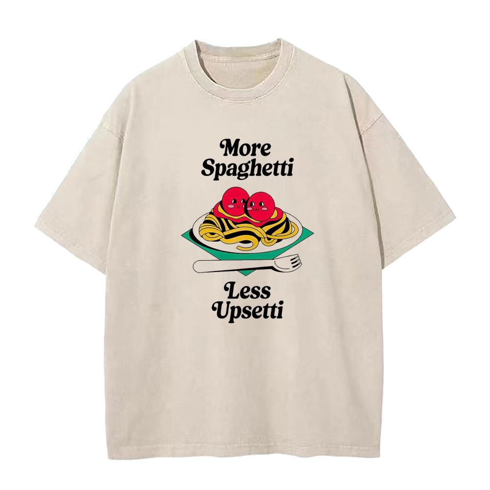 More Spaghetti Less Upsetti Unisex Tee