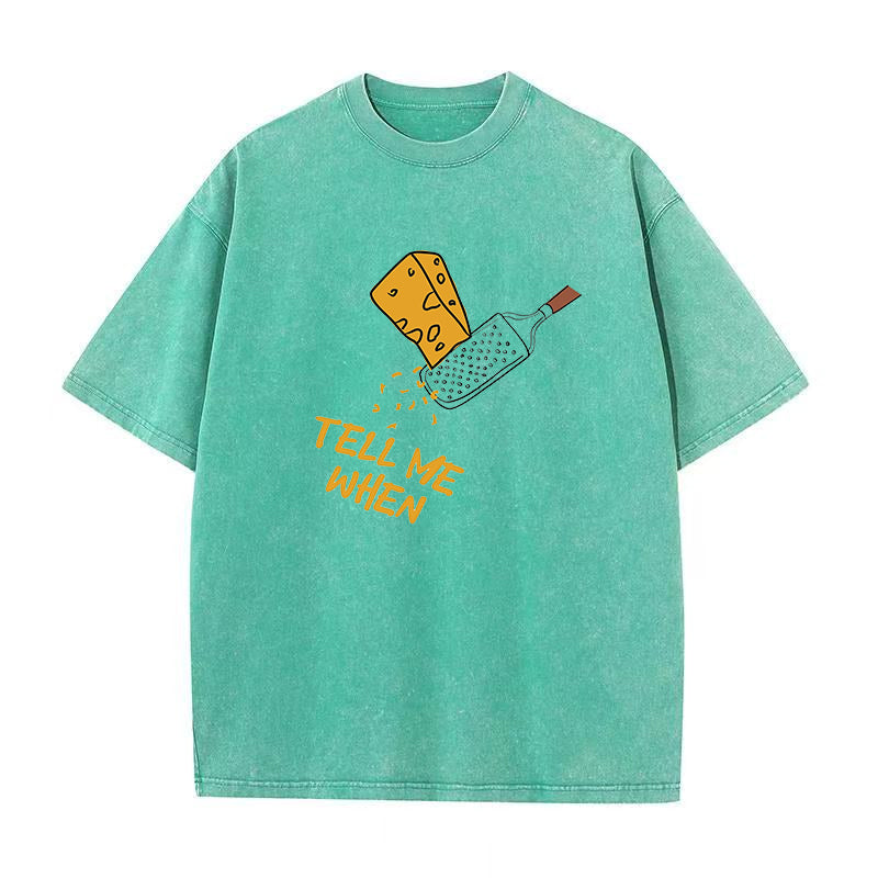 Tell Me When Cheese Unisex Tee
