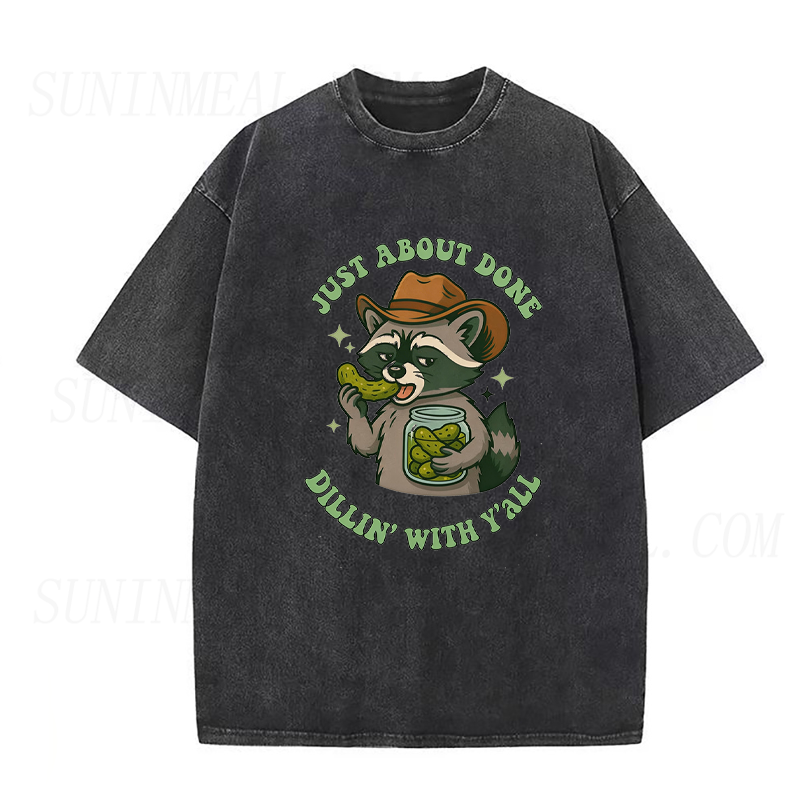 Just about Done Dillin with Yall Raccoon Pickle Unisex Tee