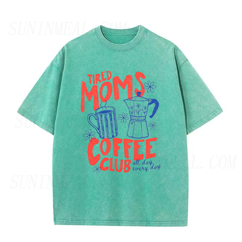 Tired Moms Coffee Club All Day Every Day Unisex Tee