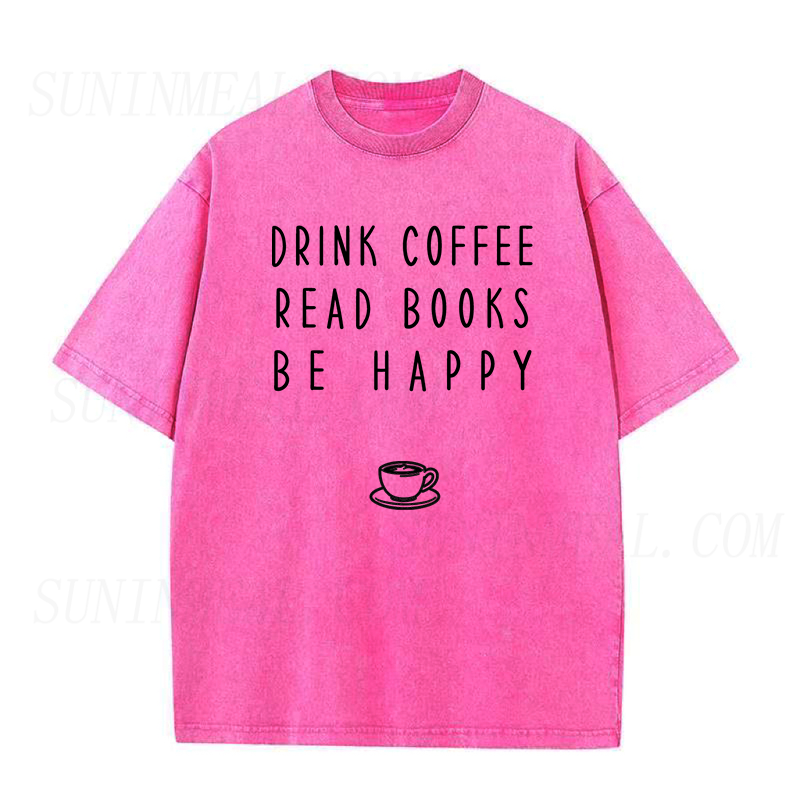 Drink Wine Read Books Be Happy Unisex Tee