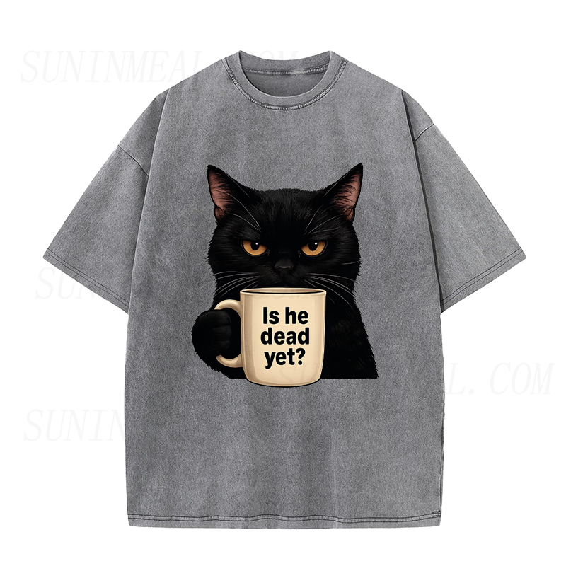 Is He Dead Yet Black Cat Unisex Tee