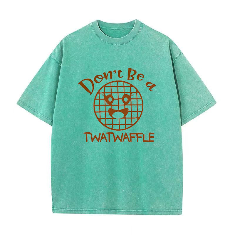 Don't be a Twatwaffle Unisex Tee