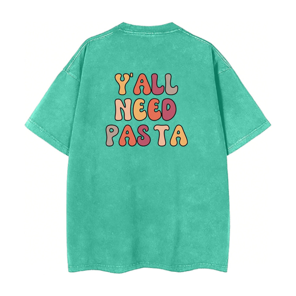 Y'all Need Pasta Unisex Tee
