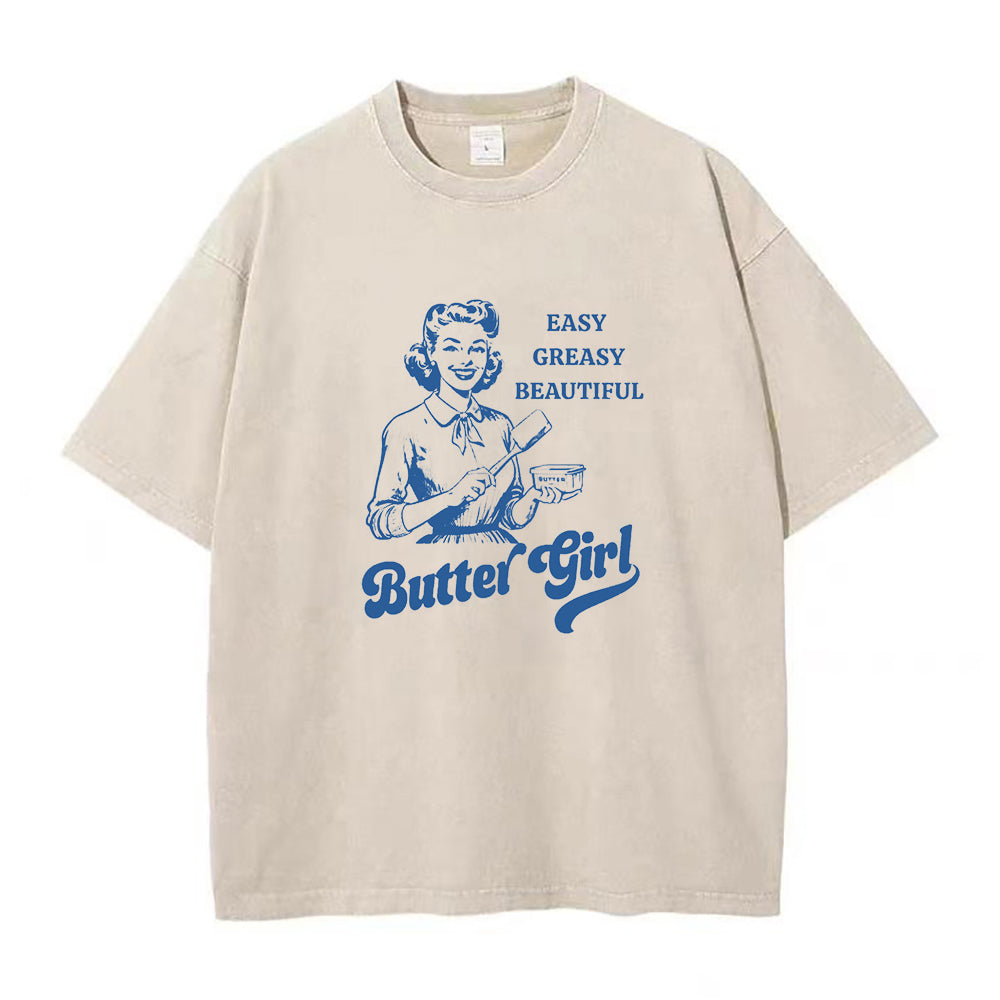 イージー・グリーシー・ビューティフル・バターガール ユニセックスTシャツ