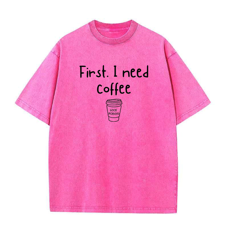 First I Need Coffee Unisex Tee