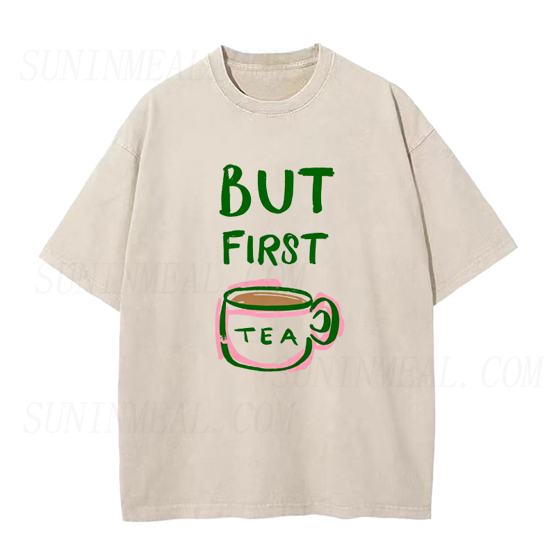 But First Tea Unisex Tee