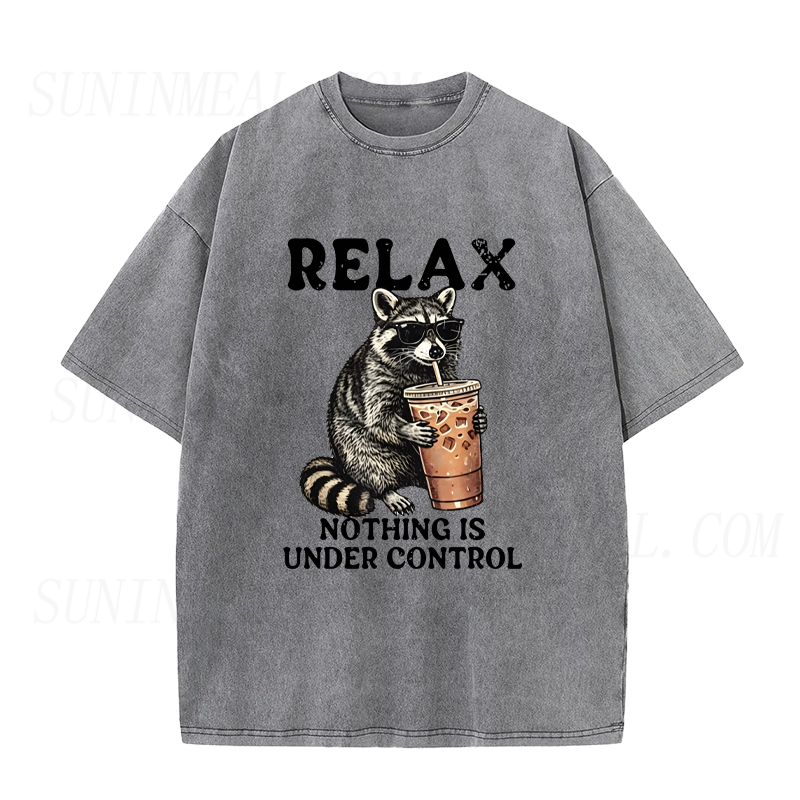 Relax Nothing Is Under Control Raccoon Unisex Tee