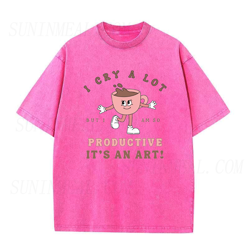 I Cry A Lot But I Am So Productive Unisex Tee