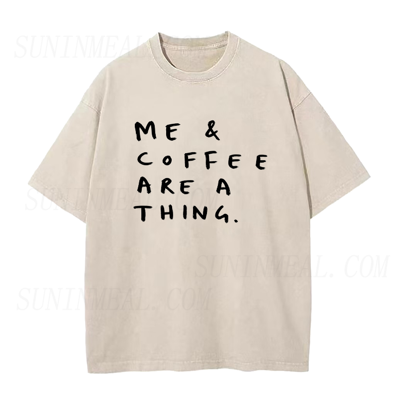 Me & Coffee Are A Thing Unisex Tee